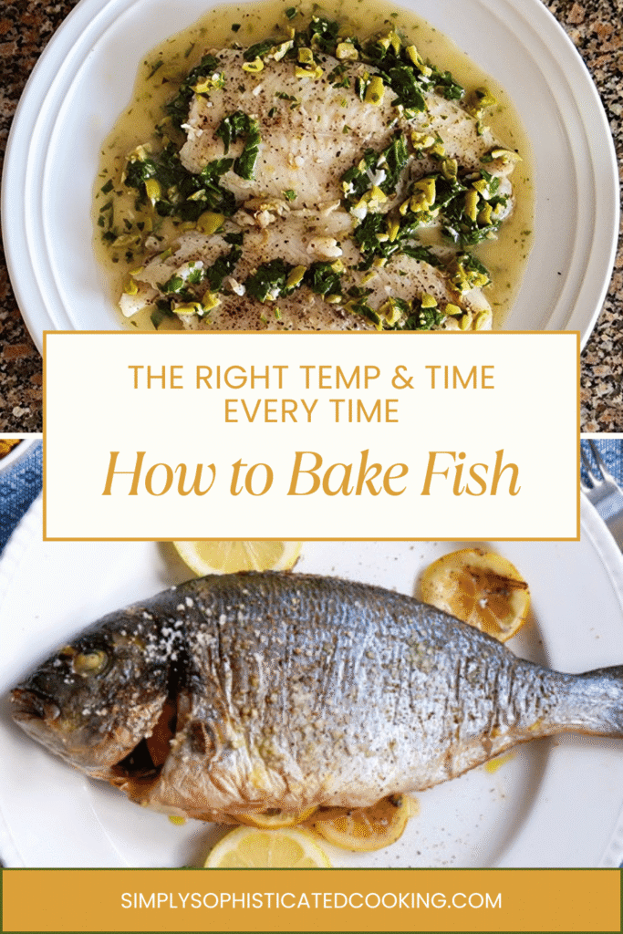 How to make oven baked fish that's never fishy — the exact temperature and timing for both fillets and whole fish, plus an easy herb and lemon recipe. Works for sea bass, sea bream, cod, or salmon. Save this one for later!